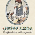 Josef Lada - český ilustrátor, malíř a spisovatel