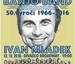 50 LET BANJO BANDU IVANA MLÁDKA