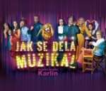 JAK SE DĚLÁ MUZIKÁL