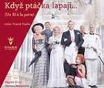 KDYŽ PTÁČKA LAPAJÍ...