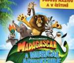 MADAGASKAR - MUZIKÁLOVÉ DOBRODRUŽSTVÍ