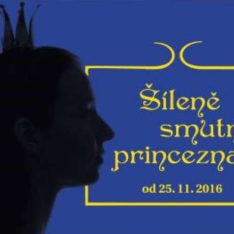 Šíleně smutná princezna