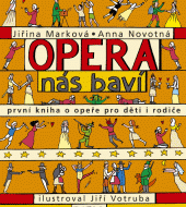 Opera nás baví