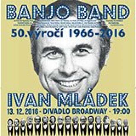50 LET BANJO BANDU IVANA MLÁDKA