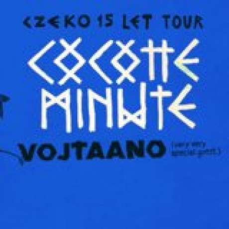 COCOTTE MINUTE + VOJTAANO - CZEKO 15 LET TOUR