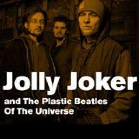 JOLLY JOKER a THE PLASTIC BEATLES OF THE UNIVERSE