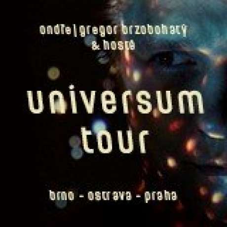 ONDŘEJ BRZOBOHATÝ A HOSTÉ - UNIVERSUM TOUR