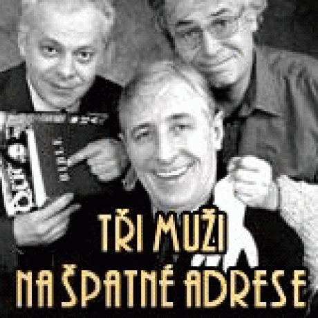 Tři muži na špatné adrese