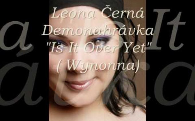 Leona Černá - Is It Over Yet