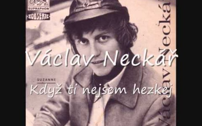 Václav Neckář - Když ti nejsem hezkej