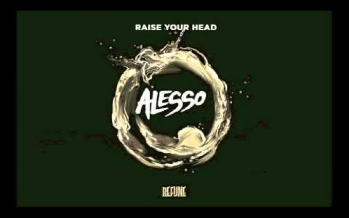Alesso - "Raise Your Head" [Full Version]
