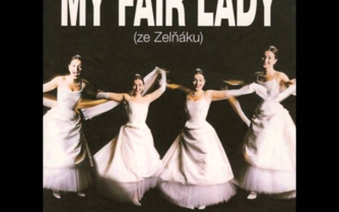 My fair Lady ze Zelňáku - Když tu stojím