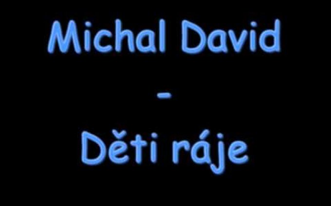 Michal David - Děti ráje