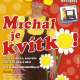 Michal Nesvadba - Michal je kvítko