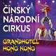 ČÍNSKÝ NÁRODNÍ CIRKUS – GRANDHOTEL HONG KONG